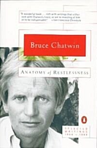 Anatomy of Restlessness: Selected Writings 1969-1989 (Paperback)