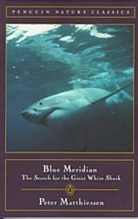 Blue Meridian: The Search for the Great White Shark (Paperback)