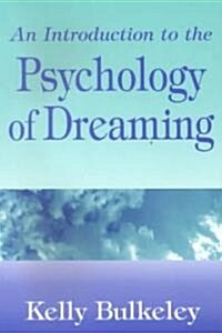 An Introduction to the Psychology of Dreaming (Paperback)