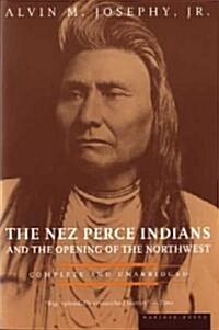 The Nez Perce Indians and the Opening of the Northwest (Paperback)
