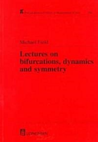 Lectures on Bifurcations, Dynamics and Symmetry (Paperback)