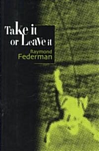 Take It or Leave It (Paperback, 2, First Edition)