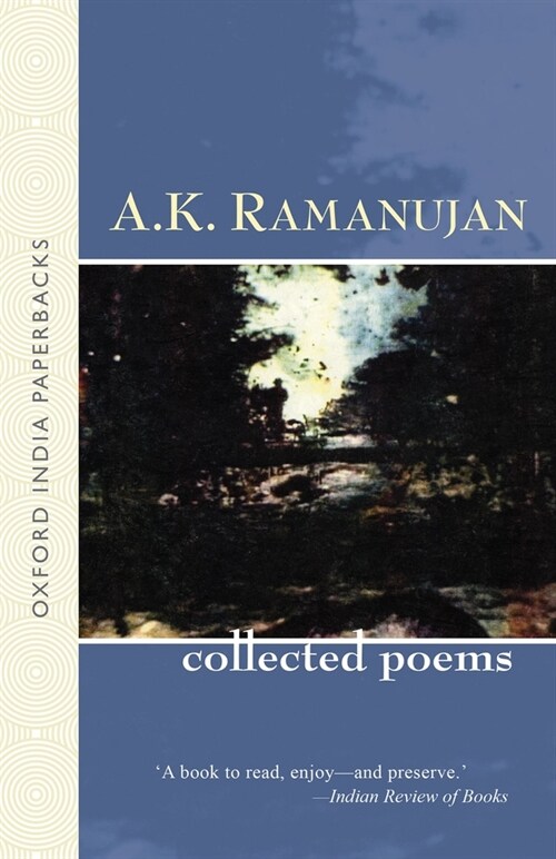 The Collected Poems of A. K. Ramanujan (Paperback)