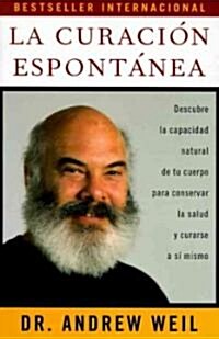 La Curaci? Espont?ea / Spontaneous Healing: Spontaneous Healing - Spanish-Language Edition (Paperback)