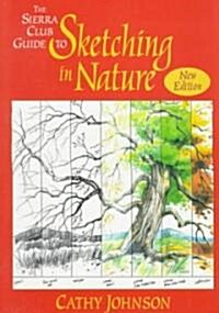 The Sierra Club Guide to Sketching in Nature (Paperback, New)