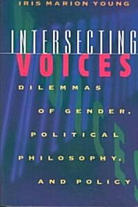Intersecting Voices: Dilemmas of Gender, Political Philosophy, and Policy (Paperback)
