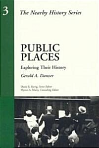 Public Places: Exploring Their History (Paperback)