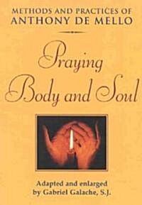 Praying Body and Soul (Paperback)