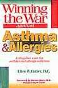 Winning the War Against Asthma & Allergies (Paperback)