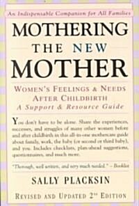 Mothering the New Mother: Womens Feelings & Needs After Childbirth: A Support and Resource Guide (Paperback, 2, Revised)