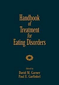 Handbook of Treatment for Eating Disorders (Hardcover, 2)