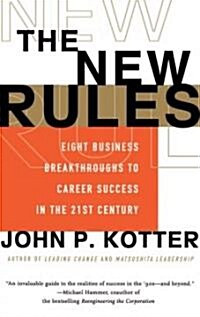 The New Rules: Eight Business Breakthroughs to Career Success in the 21st Century (Paperback)