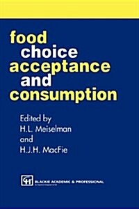 Food Choice, Acceptance and Consumption (Hardcover, 1996 ed.)