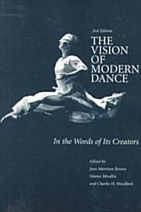 The Vision of Modern Dance: In the Words of Its Creators (Paperback, 2, Second Edition)