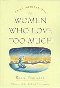 Daily Meditations for Women Who Love Too Much (Paperback)