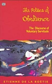 The Politics of Obedience (Paperback, 2nd, Revised)