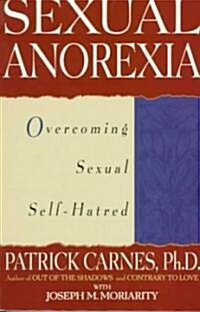 Sexual Anorexia: Overcoming Sexual Self-Hatred (Paperback)