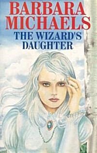 The Wizards Daughter (Hardcover, Reprint)