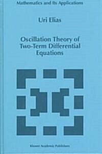 Oscillation Theory of Two-Term Differential Equations (Hardcover, 1997)