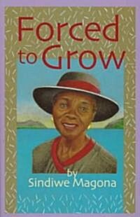 Forced to Grow (Paperback)
