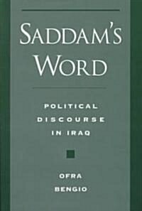 Saddams Word: Political Discourse in Iraq (Hardcover)