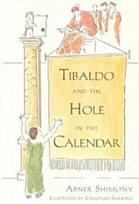 Tibaldo and the Hole in the Calendar (Hardcover)