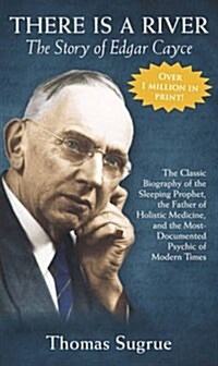 The Story of Edgar Cayce: There Is a River (Paperback, Revised)