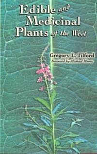 Edible and Medicinal Plants of the West (Paperback)