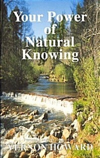 Your Power of Natural Knowing (Paperback)