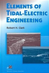Elements of Tidal-Electric Engineering (Hardcover)