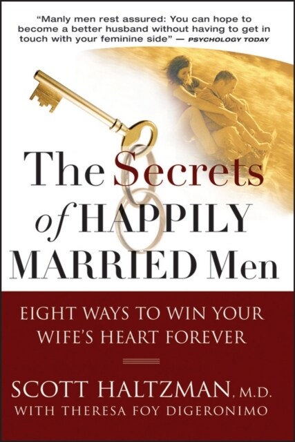 The Secrets of Happily Married Men: Eight Ways to Win Your Wifes Heart Forever (Paperback)