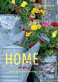 Home and Away: More Tales of a Heritage Farm (Paperback)