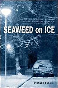 Seaweed on Ice (Paperback)