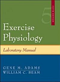 Exercise Physiology (Paperback, 5th, Spiral, Lab Manual)