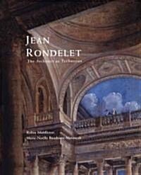 Jean Rondelet: The Architect as Technician (Hardcover)