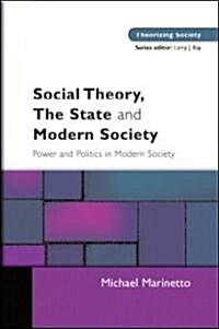 Social Theory, the State and Modern Society (Paperback)