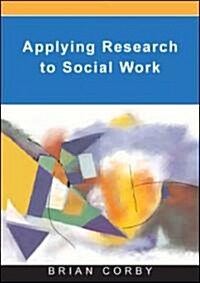 Applying Research in Social Work Practice (Paperback)