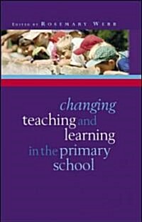 Changing Teaching And Learning in the Primary School (Paperback)