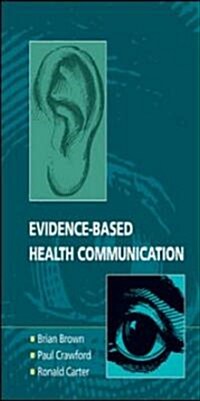 Evidence-Based Health Communication (Paperback)