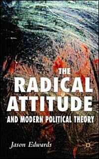 [중고] The Radical Attitude and Modern Political Theory (Hardcover)