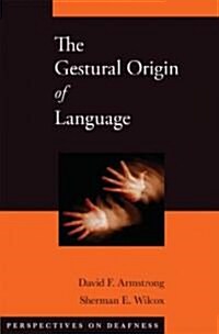 The Gestural Origin of Language (Hardcover)
