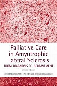 Palliative Care in Amyotrophic Lateral Sclerosis (Paperback, 2nd)