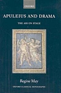 Apuleius and Drama : The Ass on Stage (Hardcover)