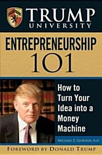 Trump University Entrepreneurship 101 (Hardcover)