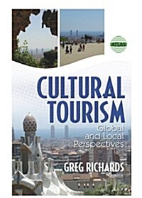 Cultural Tourism: Global and Local Perspectives (Paperback)