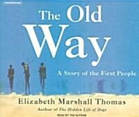 The Old Way: A Story of the First People (Audio CD)