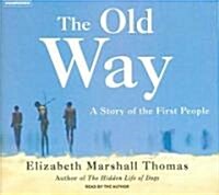 The Old Way: A Story of the First People (Audio CD, Library)