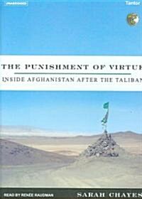The Punishment of Virtue: Inside Afghanistan After the Taliban (MP3 CD)