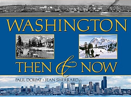 Washington Then & Now (Hardcover)