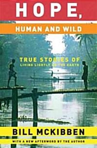 Hope, Human and Wild: True Stories of Living Lightly on the Earth (Paperback)